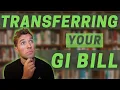 Transferring your GI Bill How to WARNING