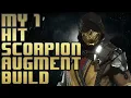 My 1 hit Scorpion augment build almost 4k damage MK11 augment builds