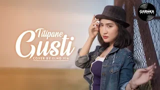 Download TITIPANE GUSTI - DENNY CAKNAN | ELNO VIA (Reggae SKA Version) MP3