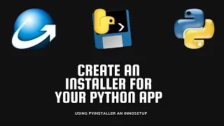Make an installer for your python application And send it to your friends Pyinstaller InnoSetup
