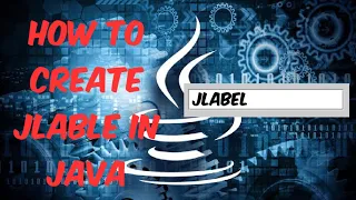 HOW TO CREATE JLabel IN JAVA IN NETBEANS JAVA SWING