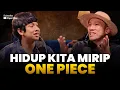 Lagu One Piece Sangat Related Dengan Kondisi Zaman Sekarang - Ft. Felix Siauw, Koiyocabe Sepulang Sekolah