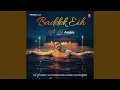 Download Lagu Baddek Eih (Binte Dil Arabic)