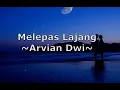 Melepas Lajang - Arvian Dwi Cover + Lirik Regita Echa