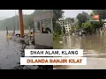 Download Lagu Selangor tenggelam lagi: Banjir kilat landa Shah Alam, Klang
