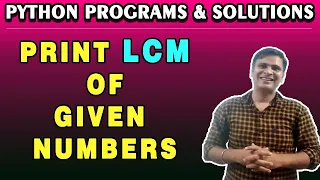 Python Program to Print LCM of Given Numbers Python Programs and Exercises Python Examples