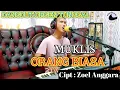 Download Lagu ORANG BIASA (ZOEL ANGGARA)~ Cover Muklis ~ Versi #dangdut Orgen Tunggal.