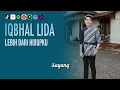 Download Lagu LEBIH DARI HIDUPKU - IQHBAL LIDA | VIDEO LIRIK