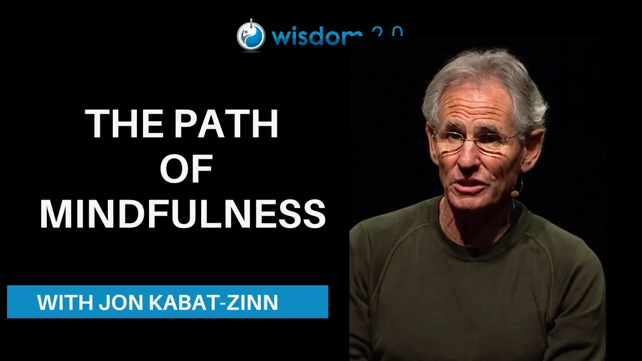 The Journey of Mindfulness with Jon Kabat-Zinn