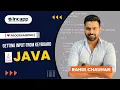 Getting Input From Keyboard in Java by Rahul Chauhan Sir java Incapp