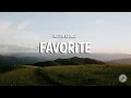Download Lagu Austin George - Favorite (Lyrics)