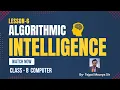 Class 8 Computer Lesson 6 Algorithmic Intelligence Complete Lesson with Easy Explanation