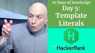 Day 5 Template Literals - HACKERRANK