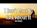 Download Lagu I Don't Want To Talk About It - Rod Stewart (Lyrics)