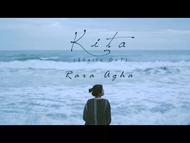 Sheila On 7 - Kita (Rara Agha Cover)