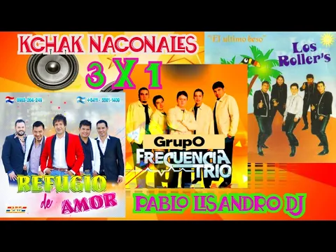 Download MP3 CACHACA CLASICO NACIONALES 3X1- REFUGIO DE AMOR,LOS ROLLERS Y FRECUENCIA TRIO♫ PABLO LISANDRO DJ♫