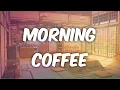Chevy \u0026 Nalba \u0026 Luxid - Morning Coffee (Bubble ver.)(lyrics)(CC)