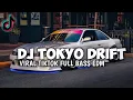 DJ TOKYO DRIFT VIRAL TIKTOK TERBARU FULL BASS