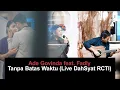 Download Lagu Ade Govinda feat. Fadly - Tanpa Batas Waktu (Live DahSyat RCTI)