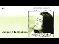 Download Lagu Nicky Astria - Jangan Ada Angkara (Official Audio)