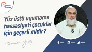 Yüz üstü uyumama hassasiyeti çocuklar için geçerli midir?