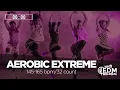 Lagu 🔥 Aerobic Extreme – 145–160 BPM / 32 Count (60-Min Session)