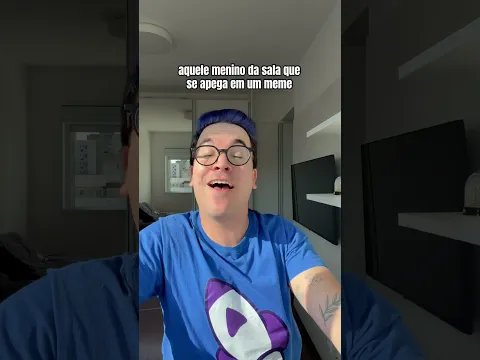 AQUELE MENINO DA SALA QUE SE APEGA EM UM MEME