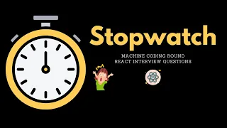 React Stopwatch React Interview Questions Frontend Machine Coding