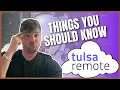 Tulsa Remote Things you should know