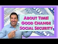 It s About Time Social Security to Get a Good Change