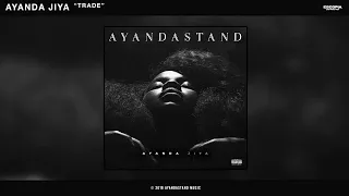 ayanda jiya trade official audio 
