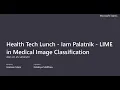 Iam Palatnik - LIME for Medical Image Classification
