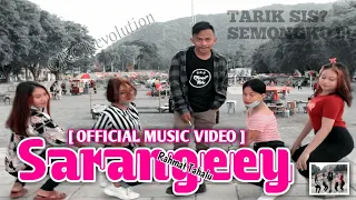 SARANGEEY (TARIK SIS ! Semongko) - Rahmat Tahalu [ Official Music Video ] 2020