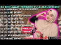 Lagu DJ SHOLAWAT FULL ALBUM TERBARU 2025‼️ | FULL BASS 🎶 DJ HABIBI ANTA YA MUHAMMAD | Tanpa Iklan
