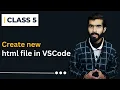 How to create new html file in VS Code All HTML Tags Explained in Class 5