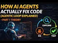 How AI Agents Actually Fix Code Agentic Loop Explained - Part 1 Theory