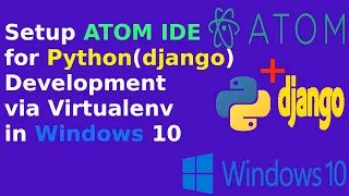 Setup Atom IDE for Python Django AutoComplete in Windows 10 2020-2021 - IDE PYTHON DJANGO