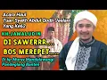 Download Lagu Di Sawer Bos Merepet,,Ceramah Kh.Jamaludin Slok Jengkol,Haul Tuan Syekh Abdul Qodir Jaelani yg ke62