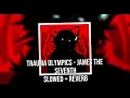 Trauma Olympics - James The Seventh [slowed + reverb] (live ver)