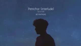 Boywithuke Petrichor Interlude But It S Lofi 