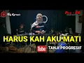 Download Lagu HARUSKAH AKU MATI versi TANJI PROGRESIF viral tiktok ( tanjidor) FILY KURCACI live sessions