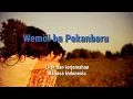 Download Lagu Wemöi ba Pekanbaru || Lirik dan terjemahan bahasa Indonesia