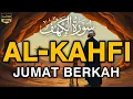 Lagu SURAH AL-KAHFI JUMAT BERKAH | Murottal Al-Quran yang sangat Merdu, By Alaa Aqel