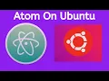 How to install Atom editor on Ubuntu