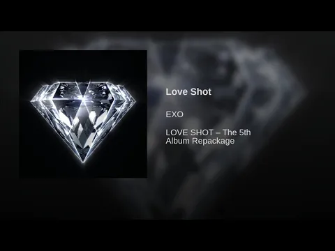 Download MP3 EXO 'LOVE SHOT ' [AUDIO]