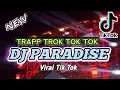 Lagu DJ PARADISE TERBARU TRAPP TOk Tok viral tik tok