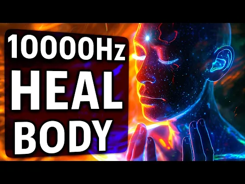 Download MP3 EVERY PART of Your BODY Will Be RESTORED 10000Hz + 9 Healing Frequencies