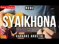 Syaikhona - Nunu (Karaoke Akustik | HQ Audio)
