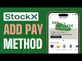 How To Add Payment Method on StockX - Full Guide 2025