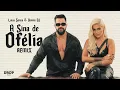 Lagu A SINA DE OFÉLIA - Luísa Sonza, Dennies DJ \